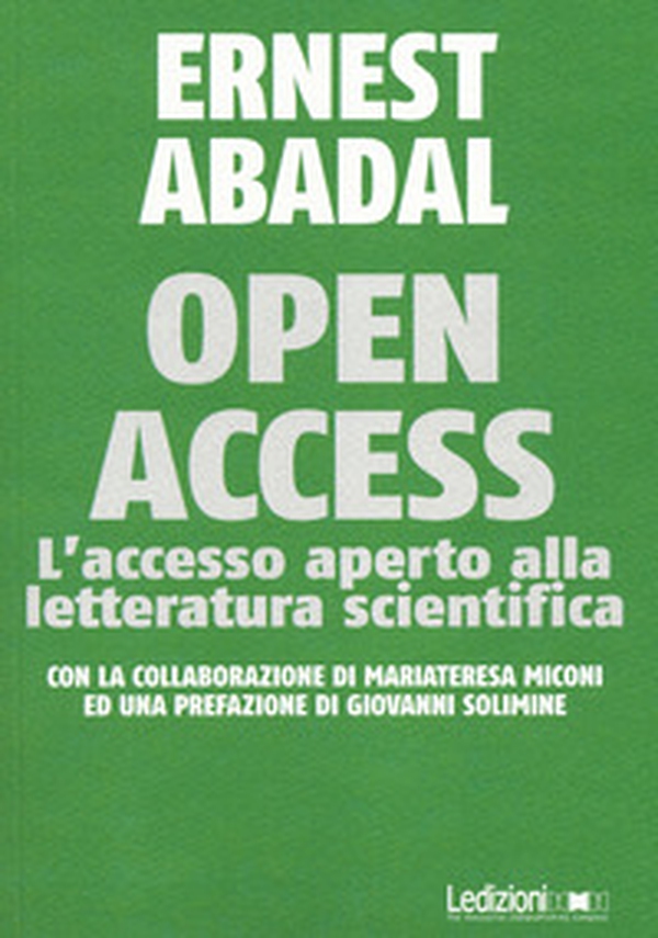Open Access. L'accesso aperto alla letteratura scientifica - Librerie.coop Open Access. L'accesso aperto alla letteratura scientifica - Librerie.coop