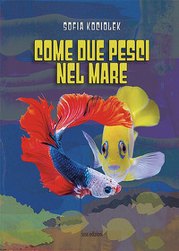 Come due pesci nel mare - Librerie.coop Come due pesci nel mare - Librerie.coop