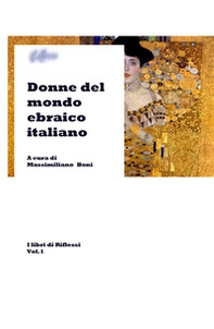 Donne del mondo ebraico italiano. I libri di riflessi - Librerie.coop