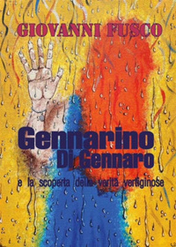 Gennarino Di Gennaro e la scoperta delle verità vertiginose - Librerie.coop Gennarino Di Gennaro e la scoperta delle verità vertiginose - Librerie.coop