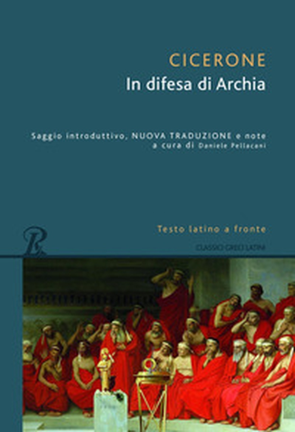 In difesa di Archia. Testo latino a fronte - Librerie.coop In difesa di Archia. Testo latino a fronte - Librerie.coop