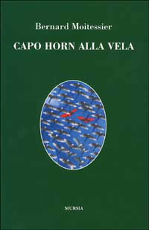 Capo Horn alla vela. 14000 miglia senza scalo - Librerie.coop Capo Horn alla vela. 14000 miglia senza scalo - Librerie.coop