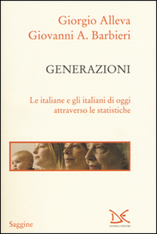 Generazioni. Le italiane e gli italiani di oggi attraverso le statistiche - Librerie.coop Generazioni. Le italiane e gli italiani di oggi attraverso le statistiche - Librerie.coop