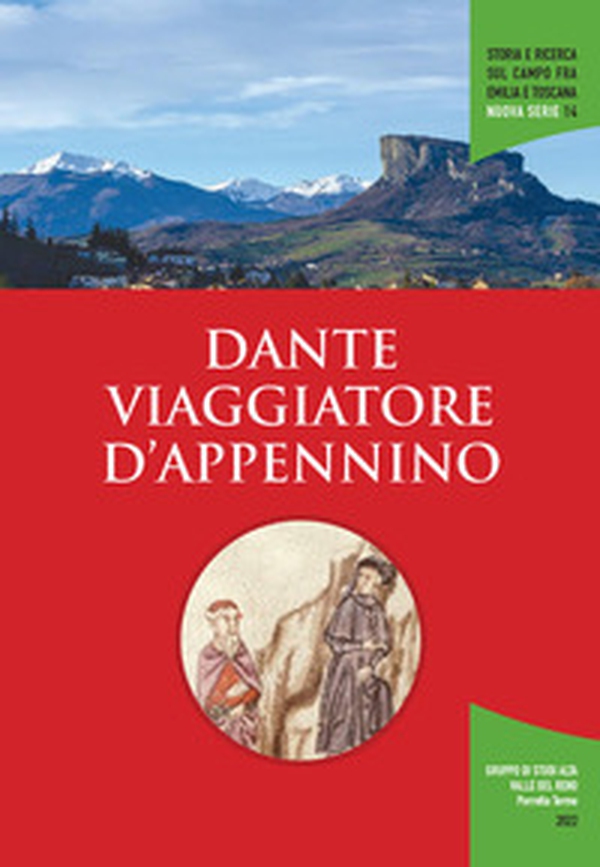 Dante viaggiatore d'Appennino. Atti delle giornate di studio (Panico, 10 luglio 2021-Sambuca Pistoiese 11 luglio 2021) - Librerie.coop Dante viaggiatore d'Appennino. Atti delle giornate di studio (Panico, 10 luglio 2021-Sambuca Pistoiese 11 luglio 2021) - Librerie.coop