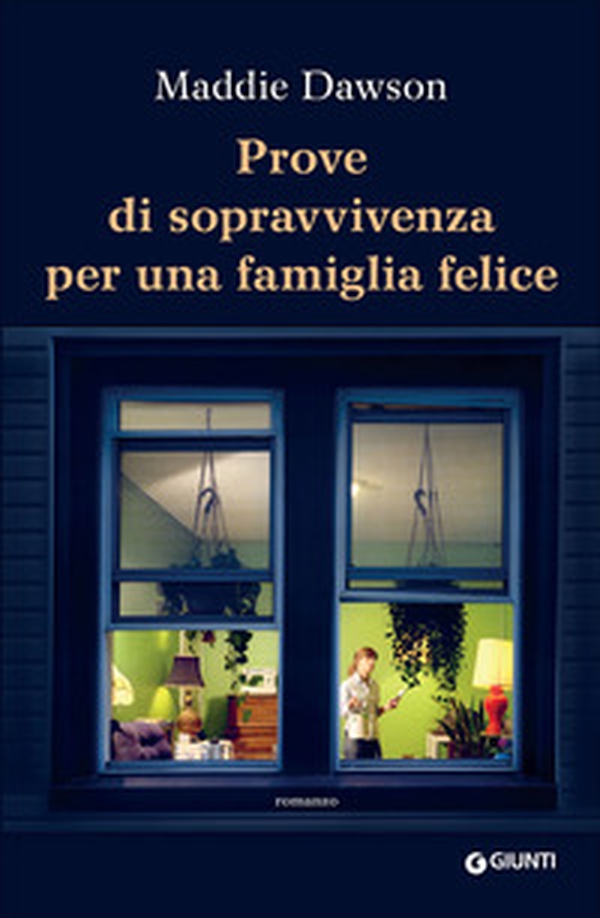Prove di sopravvivenza per una famiglia felice - Librerie.coop Prove di sopravvivenza per una famiglia felice - Librerie.coop