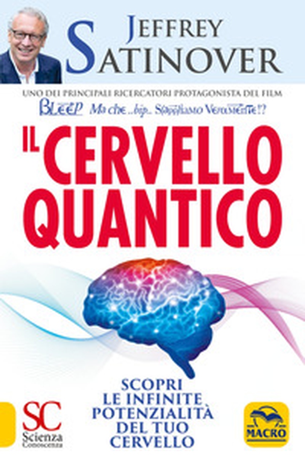 Il cervello quantico. Scopri le infinite potenzialità del tuo cervello - Librerie.coop Il cervello quantico. Scopri le infinite potenzialità del tuo cervello - Librerie.coop