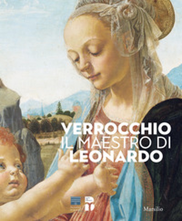 Verrocchio, il maestro di Leonardo. Catalogo della mostra (Firenze, 8 marzo-14 luglio 2019) - Librerie.coop Verrocchio, il maestro di Leonardo. Catalogo della mostra (Firenze, 8 marzo-14 luglio 2019) - Librerie.coop