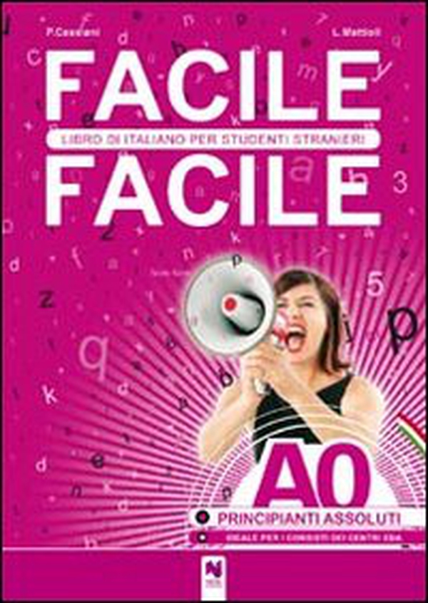 Facile facile. Libro di italiano per studenti stranieri. A0 livello principianti assoluti - Librerie.coop Facile facile. Libro di italiano per studenti stranieri. A0 livello principianti assoluti - Librerie.coop