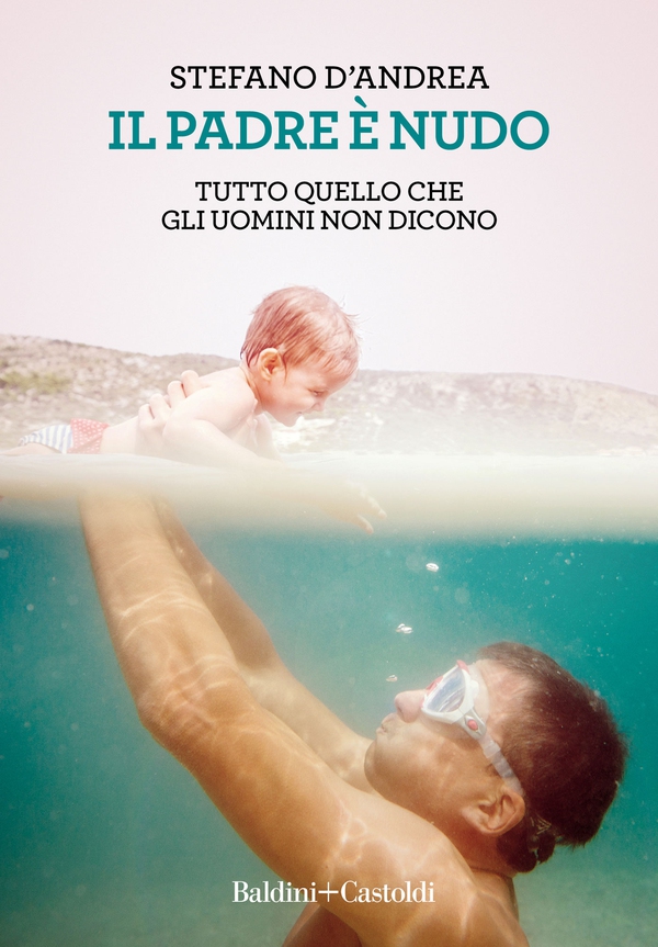 Il padre è nudo - Librerie.coop Il padre è nudo - Librerie.coop