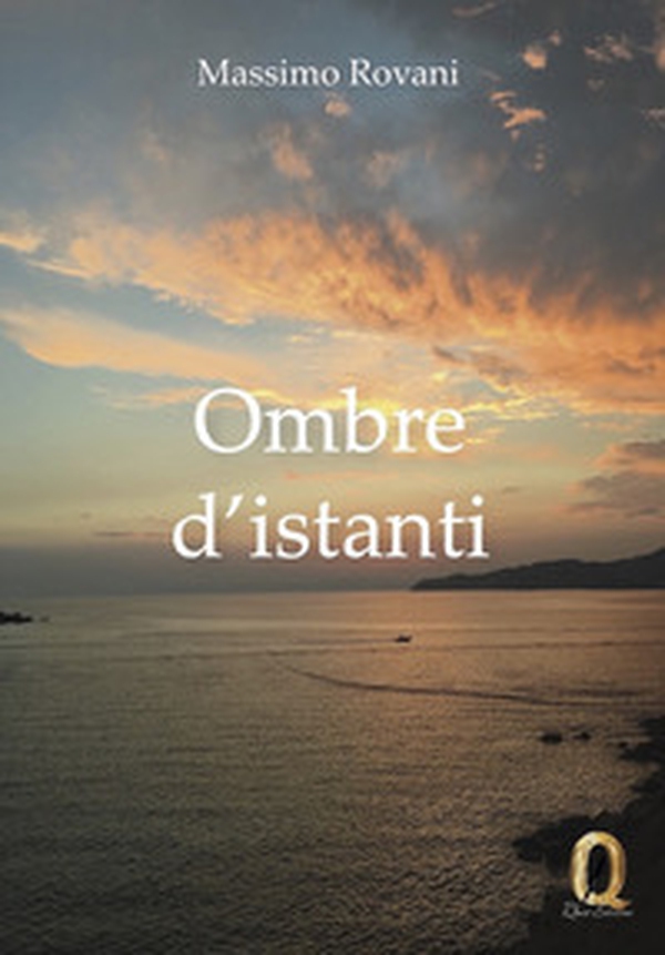 Ombre d'istanti - Librerie.coop Ombre d'istanti - Librerie.coop