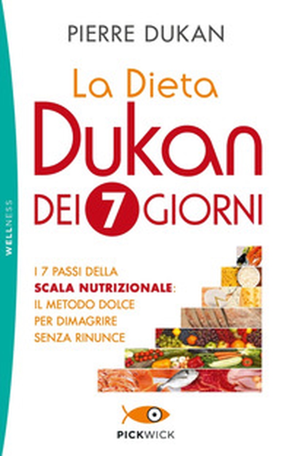 La dieta Dukan dei 7 giorni. I 7 passi della scala nutrizionale: il metodo dolce per dimagrire senza rinunce - Librerie.coop La dieta Dukan dei 7 giorni. I 7 passi della scala nutrizionale: il metodo dolce per dimagrire senza rinunce - Librerie.coop
