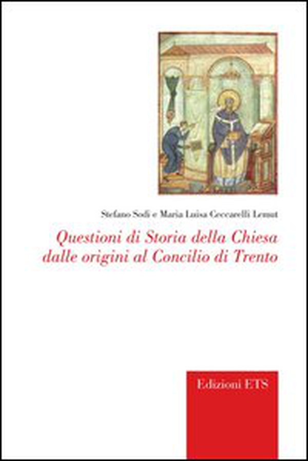 Questioni di storia della chiesa dalle origini al concilio di Trento - Librerie.coop Questioni di storia della chiesa dalle origini al concilio di Trento - Librerie.coop
