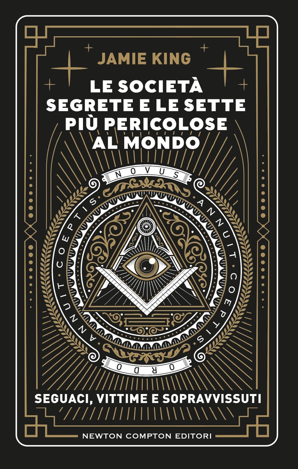 Le società segrete e le sette più pericolose al mondo - Librerie.coop Le società segrete e le sette più pericolose al mondo - Librerie.coop