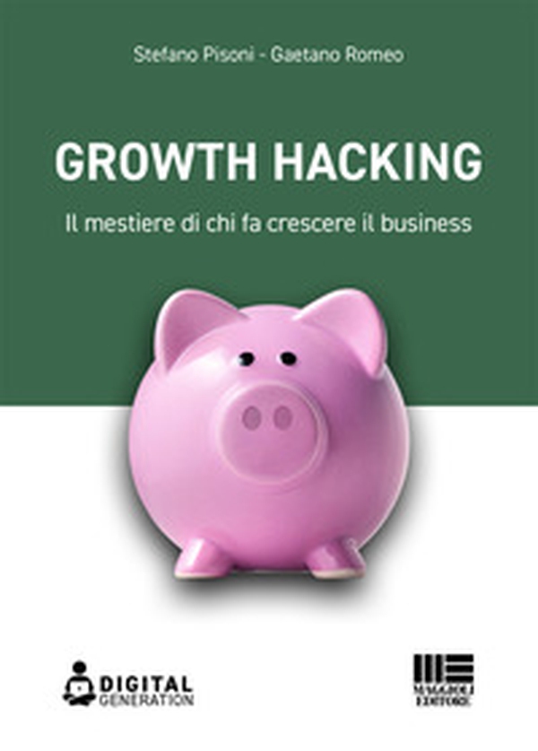 Growth hacking. Il mestiere di chi fa crescere il business - Librerie.coop Growth hacking. Il mestiere di chi fa crescere il business - Librerie.coop