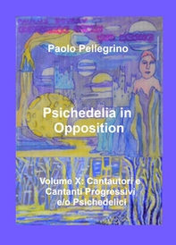 Psichedelia in opposition - Vol. 10 - Librerie.coop