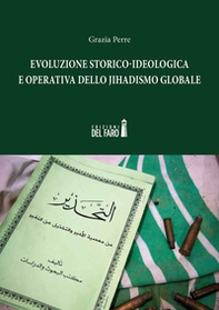 Evoluzione storico-ideologica e operativa dello jihadismo globale - Librerie.coop