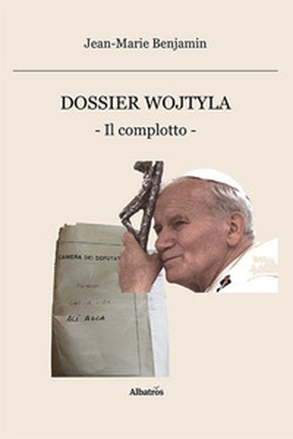 Dossier Wojtyla. Il complotto - Librerie.coop Dossier Wojtyla. Il complotto - Librerie.coop
