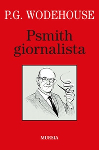 Psmith giornalista - Librerie.coop