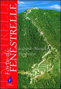 Forte di Fenestrelle. La grande muraglia piemontese - Librerie.coop