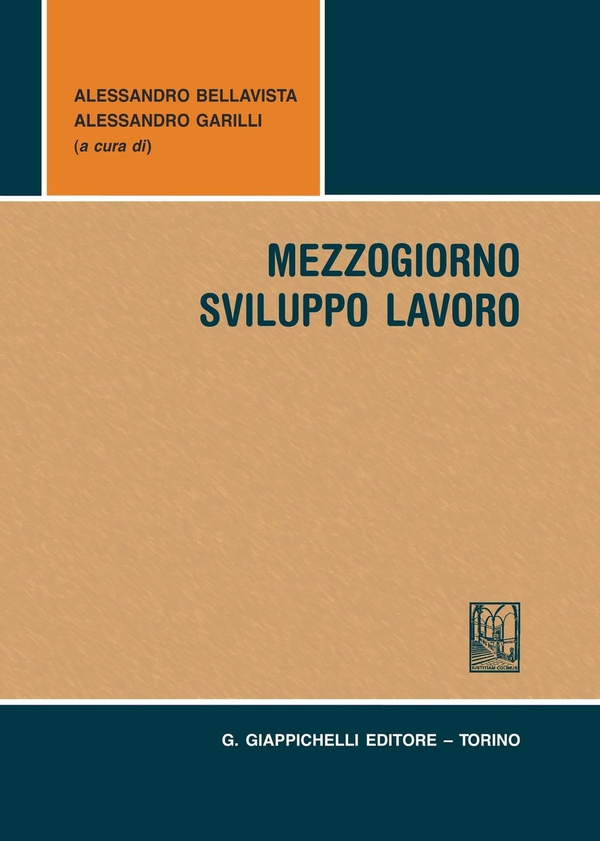 Mezzogiorno, Sviluppo, Lavoro - Librerie.coop Mezzogiorno, Sviluppo, Lavoro - Librerie.coop
