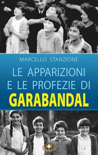 Le apparizioni e le profezie di Garabandal - Librerie.coop