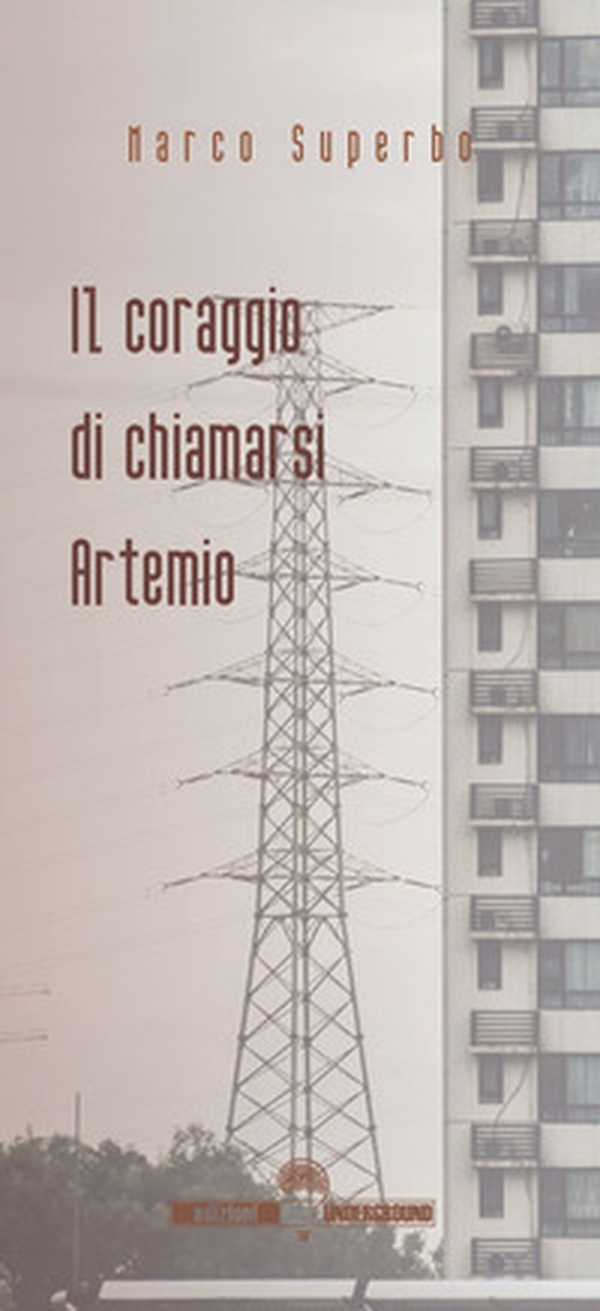 Il coraggio di chiamarsi Artemio - Librerie.coop Il coraggio di chiamarsi Artemio - Librerie.coop