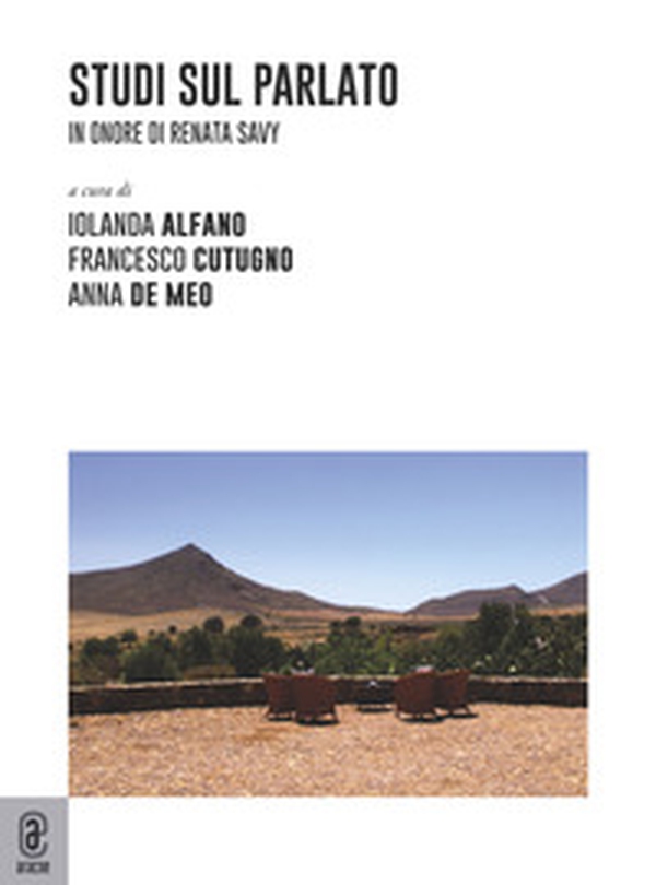 Studi sul parlato. In onore di Renata Savy - Librerie.coop Studi sul parlato. In onore di Renata Savy - Librerie.coop