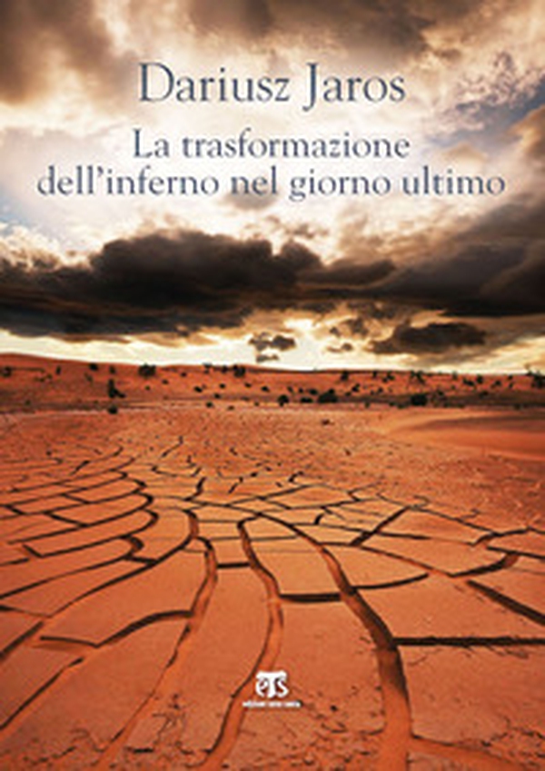 La trasformazione dell'inferno nel giorno ultimo - Librerie.coop La trasformazione dell'inferno nel giorno ultimo - Librerie.coop