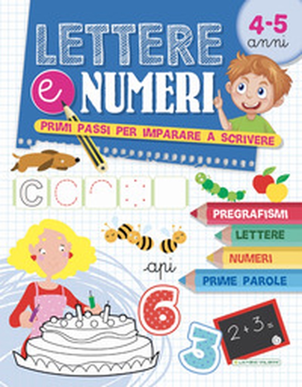 Lettere e numeri. Primi passi per imparare a scrivere - Librerie.coop Lettere e numeri. Primi passi per imparare a scrivere - Librerie.coop