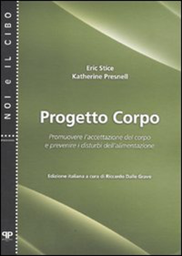Progetto corpo. Promuovere l'accettazione del corpo e prevenire i disturbi dell'alimentazione - Librerie.coop Progetto corpo. Promuovere l'accettazione del corpo e prevenire i disturbi dell'alimentazione - Librerie.coop