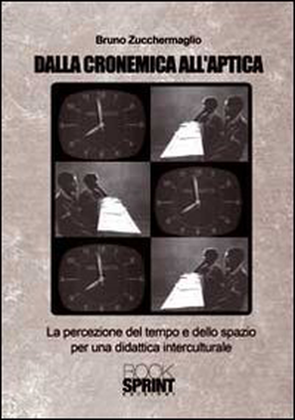 Dalla cronemica all'aptica. La percezione del tempo e dello spazio per una didattica interculturale - Librerie.coop Dalla cronemica all'aptica. La percezione del tempo e dello spazio per una didattica interculturale - Librerie.coop