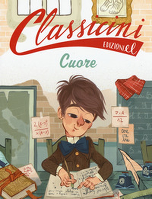 Cuore da Edmondo De Amicis. Classicini - Librerie.coop Cuore da Edmondo De Amicis. Classicini - Librerie.coop