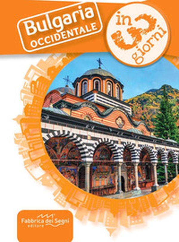Bulgaria occidentale in 3 giorni - Librerie.coop Bulgaria occidentale in 3 giorni - Librerie.coop