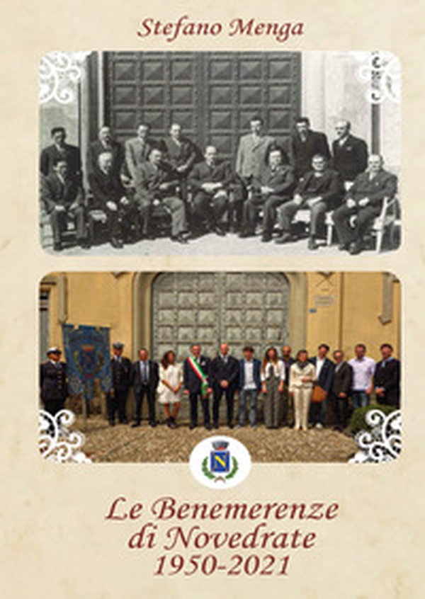 Le benemerenze di Novedrate 1950-2021 - Librerie.coop Le benemerenze di Novedrate 1950-2021 - Librerie.coop