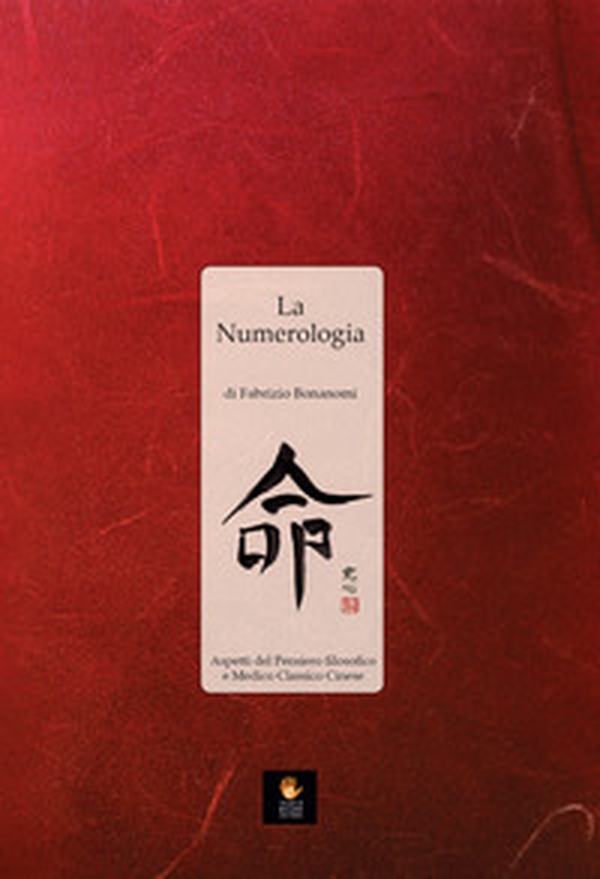 La numerologia. Aspetti del pensiero filosofico e medico classico cinese - Librerie.coop La numerologia. Aspetti del pensiero filosofico e medico classico cinese - Librerie.coop