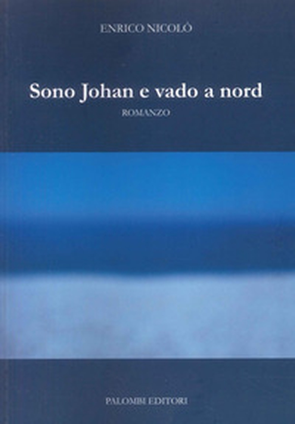 Sono Johan e vado a nord - Librerie.coop Sono Johan e vado a nord - Librerie.coop