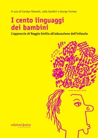 I cento linguaggi dei bambini. L'approccio di Reggio Emilia all'educazione dell'infanzia - Librerie.coop