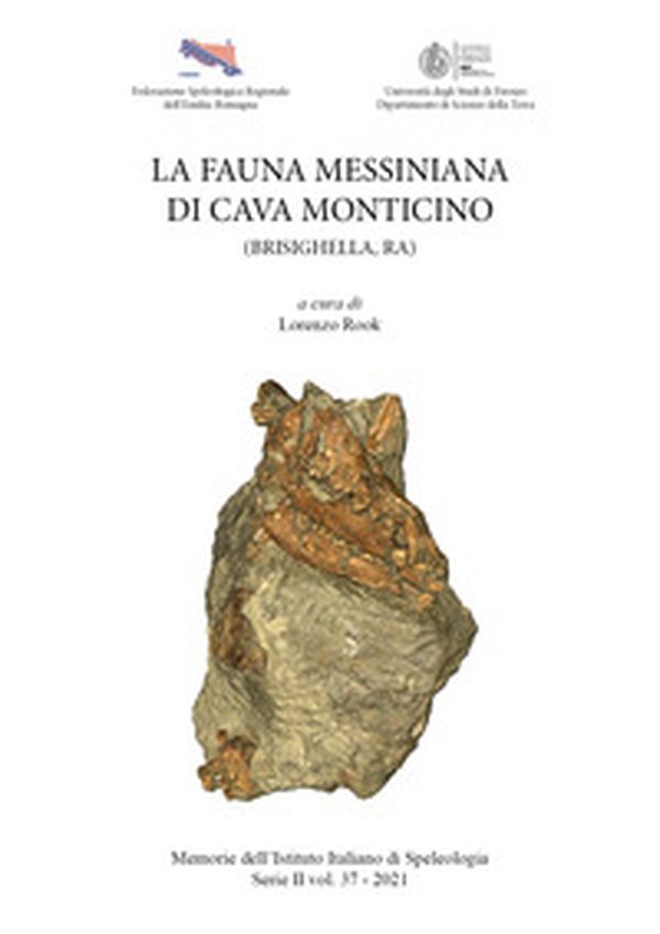 La fauna messiniana di Cava Monticino (Brisighella, RA) - Librerie.coop La fauna messiniana di Cava Monticino (Brisighella, RA) - Librerie.coop