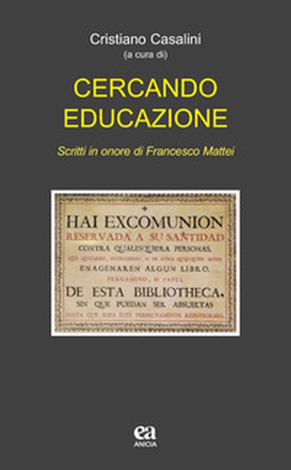 Cercando educazione. Scritti in onore di Francesco Mattei - Librerie.coop Cercando educazione. Scritti in onore di Francesco Mattei - Librerie.coop