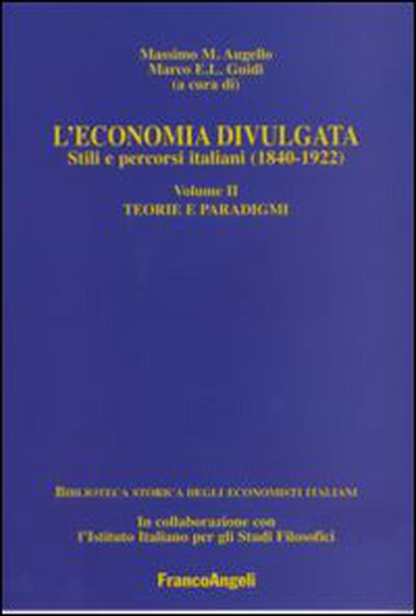 L'economia divulgata. Stili e percorsi italiani (1840-1922) - Librerie.coop L'economia divulgata. Stili e percorsi italiani (1840-1922) - Librerie.coop