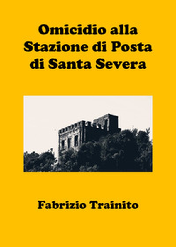Omicidio alla Stazione di Posta di Santa Severa - Librerie.coop Omicidio alla Stazione di Posta di Santa Severa - Librerie.coop