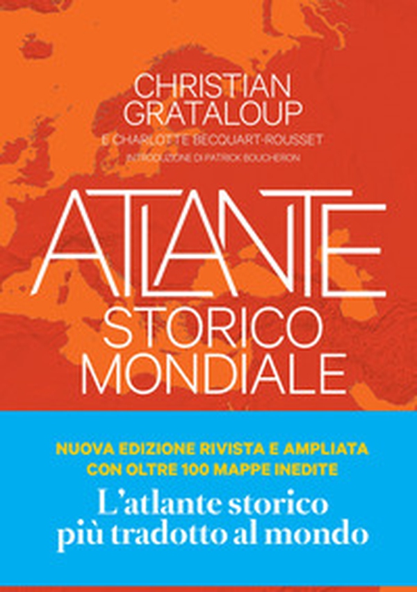Atlante storico mondiale. La storia dell'umanità in 600 mappe - Librerie.coop Atlante storico mondiale. La storia dell'umanità in 600 mappe - Librerie.coop