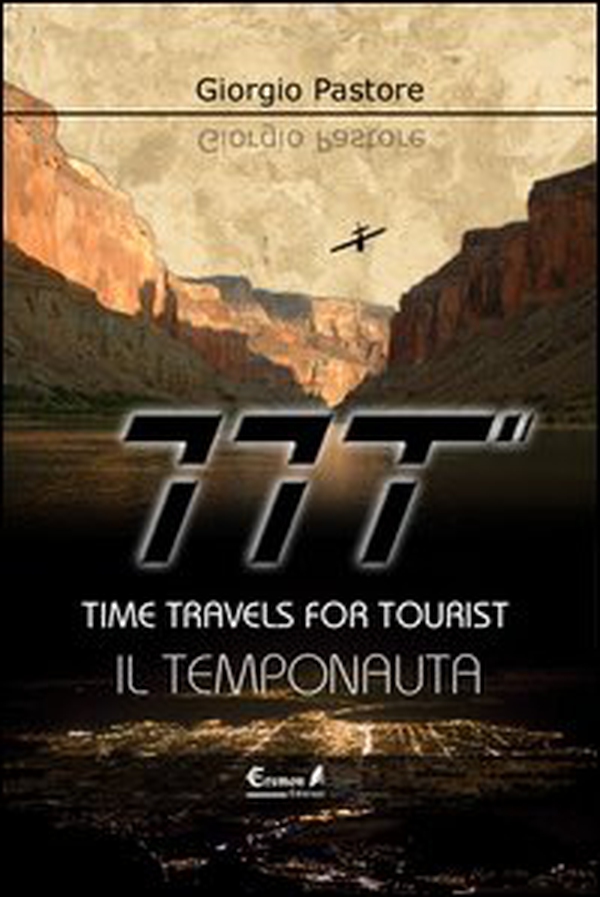TTT. Time travels for tourists. Il temponauta - Librerie.coop TTT. Time travels for tourists. Il temponauta - Librerie.coop