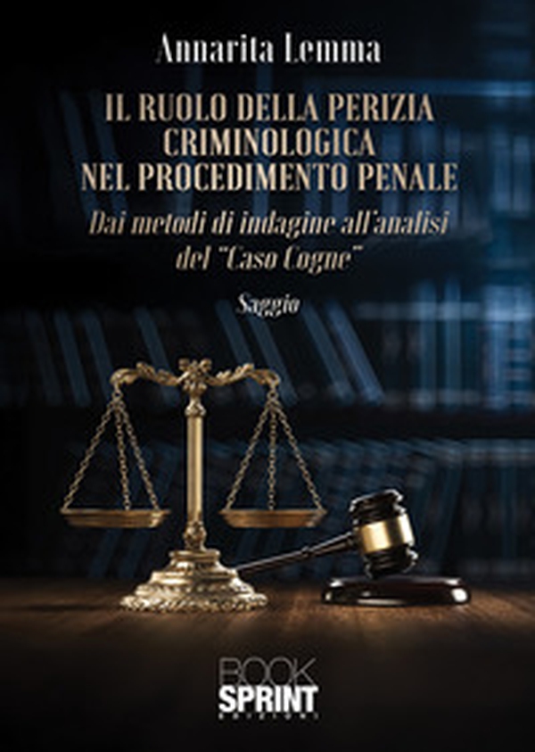 Il ruolo della perizia criminologica nel procedimento penale - Librerie.coop Il ruolo della perizia criminologica nel procedimento penale - Librerie.coop