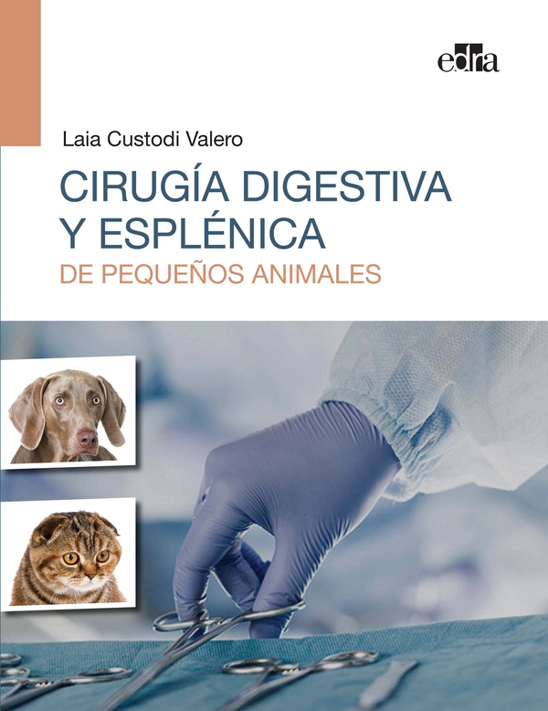 Cirugía digestiva y esplénica de pequeños animales - Librerie.coop Cirugía digestiva y esplénica de pequeños animales - Librerie.coop