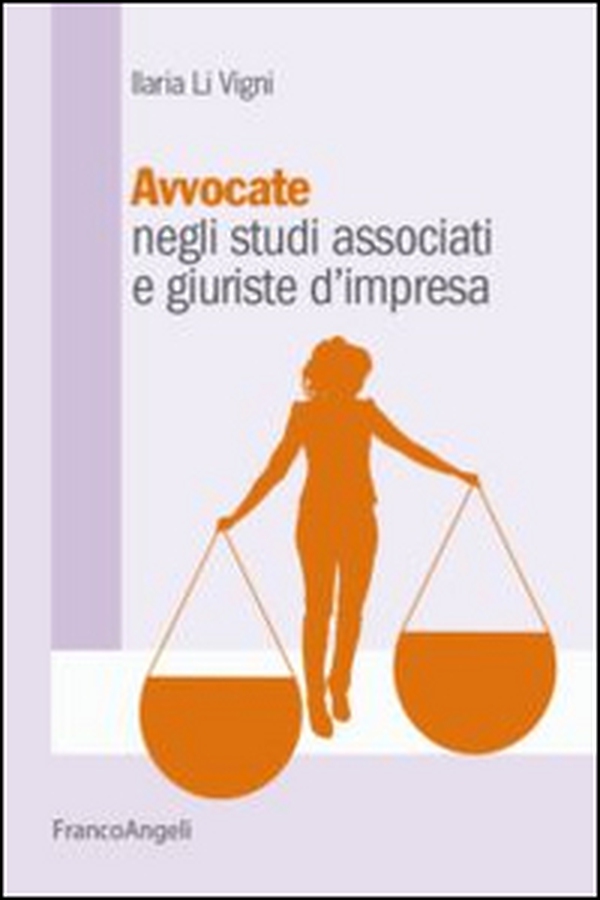 Avvocate negli studi associati e giuriste d'impresa - Librerie.coop Avvocate negli studi associati e giuriste d'impresa - Librerie.coop