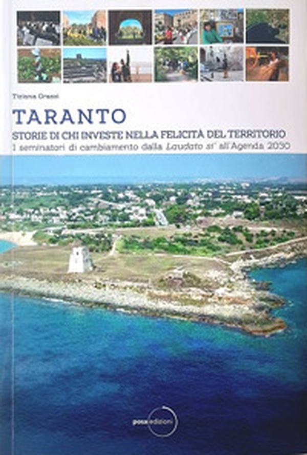 Taranto. Storie di chi investe nella felicità del territorio - Vol. 2 - Librerie.coop Taranto. Storie di chi investe nella felicità del territorio - Vol. 2 - Librerie.coop