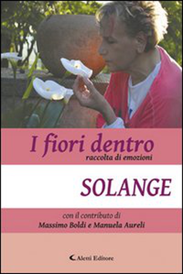 I fiori dentro. Raccolta di emozioni - Librerie.coop I fiori dentro. Raccolta di emozioni - Librerie.coop