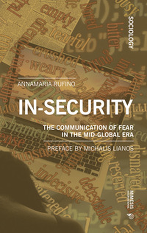 In-security. The communication of fear in the mid-global era - Librerie.coop In-security. The communication of fear in the mid-global era - Librerie.coop