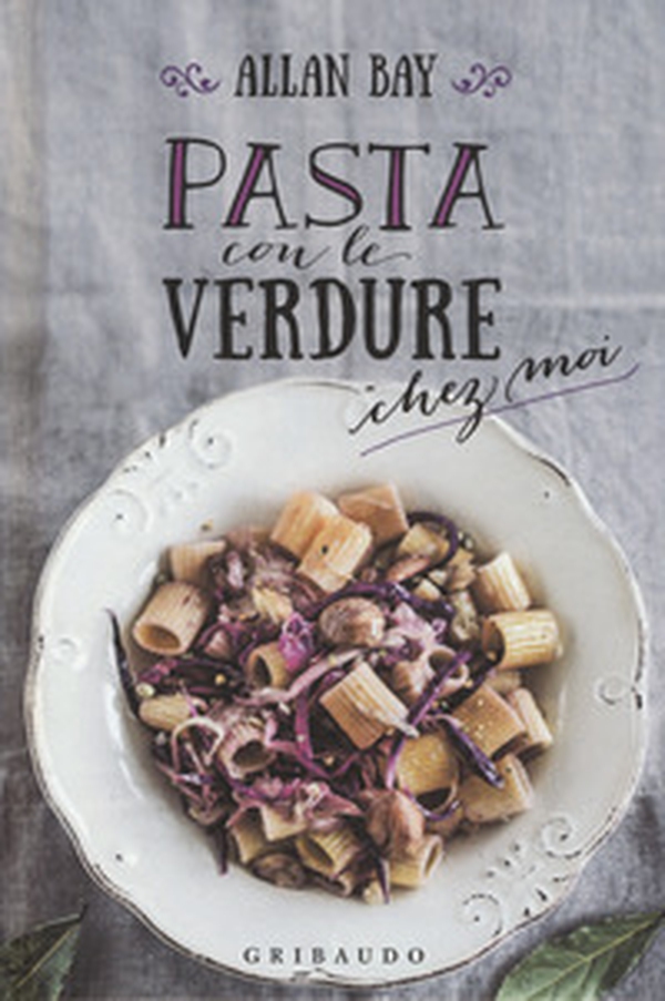 Pasta con le verdure chez moi - Librerie.coop Pasta con le verdure chez moi - Librerie.coop